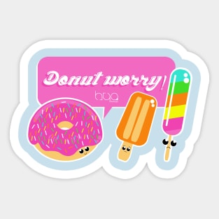 DONUT WORRY! Sticker